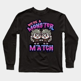 We’re a Monster Match Couples Shirt 2 Werewolves Variant Long Sleeve T-Shirt